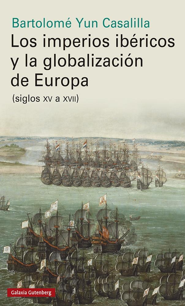 Los Imperios Ibéricos y la Globalización de Europa "(Siglos XV a Xvii)". 