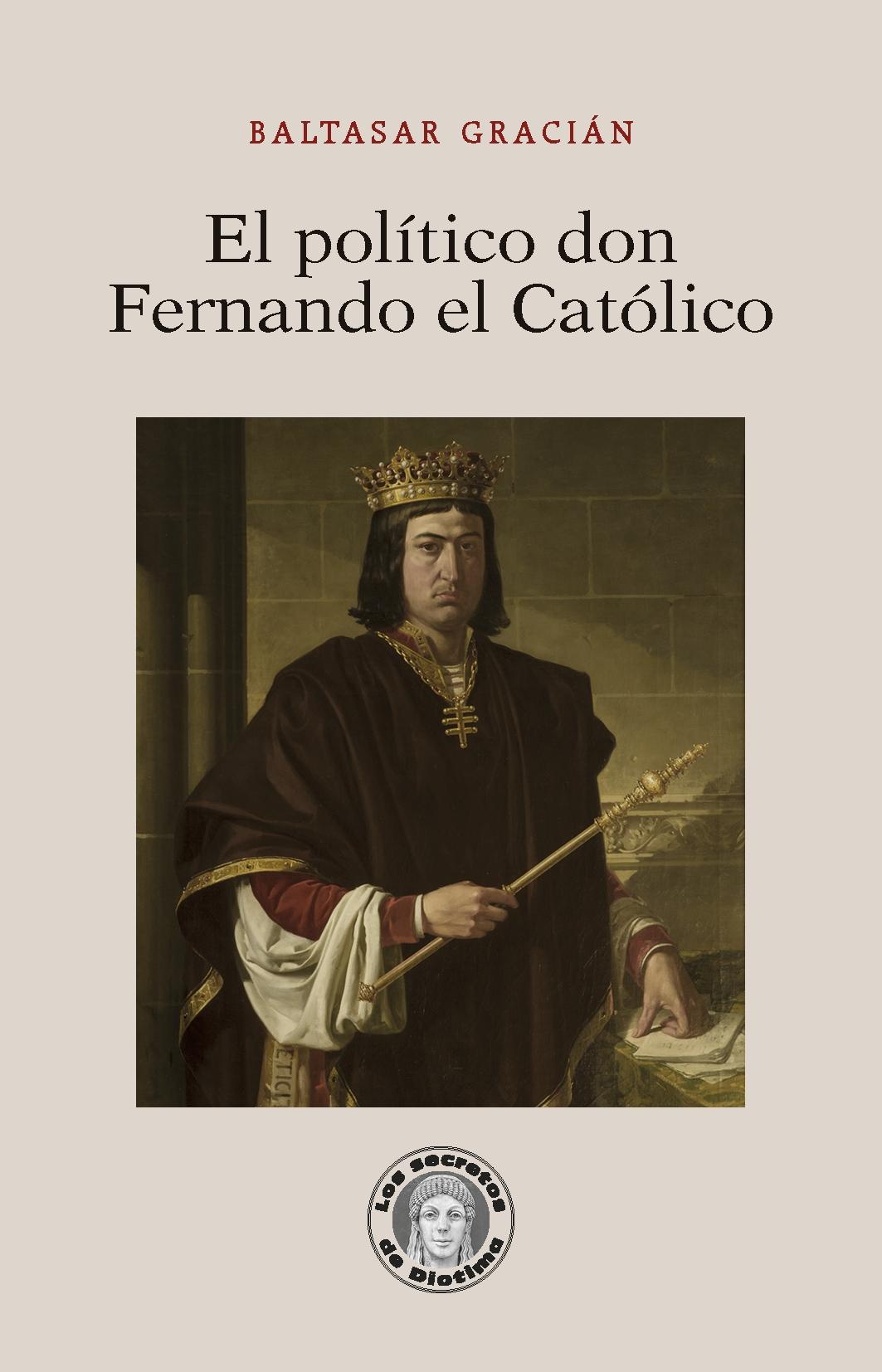 El Político Don Fernando el Católico