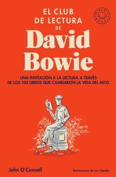 El Club de Lectura de David Bowie "Una Invitacion a la Lectura a Traves de los 100 Libros que Cambia". 