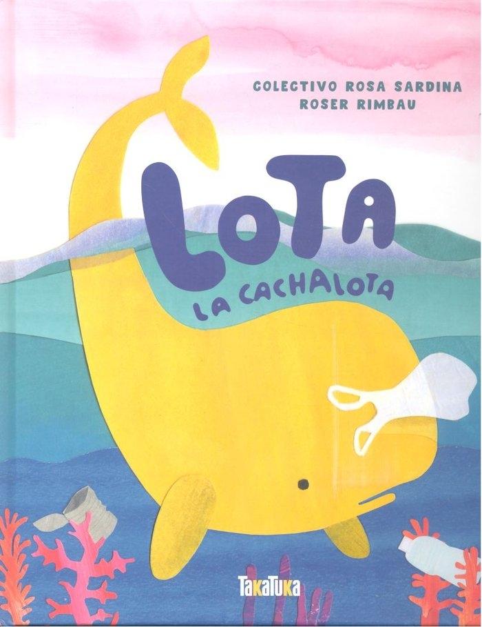 Lola la Cachalota. 