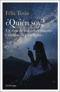 ¿Quién Soy? "Un Viaje de Autoconocimiento y Cambio de Paradigma". 