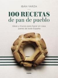 100 Recetas de Pan de Pueblo. 