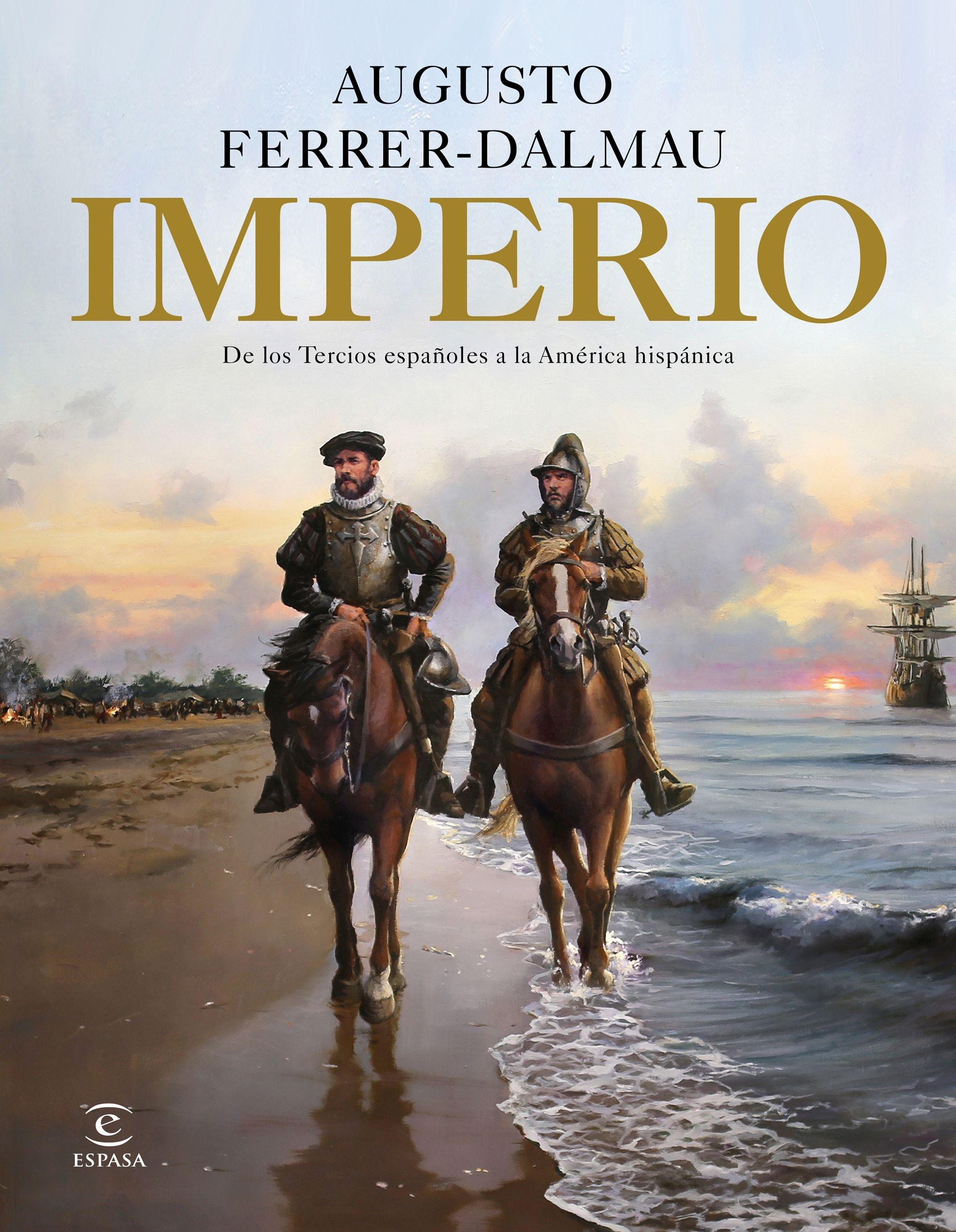 Imperio "De los Tercios Españoles a la América Hispánica"