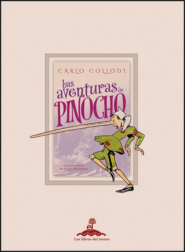 LAS AVENTURAS DE PINOCHO "Traducción de Antonio Colinas. Ilustraciones de Attilio Mussino". 