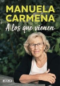 A los que Vienen. A los que Vienen.