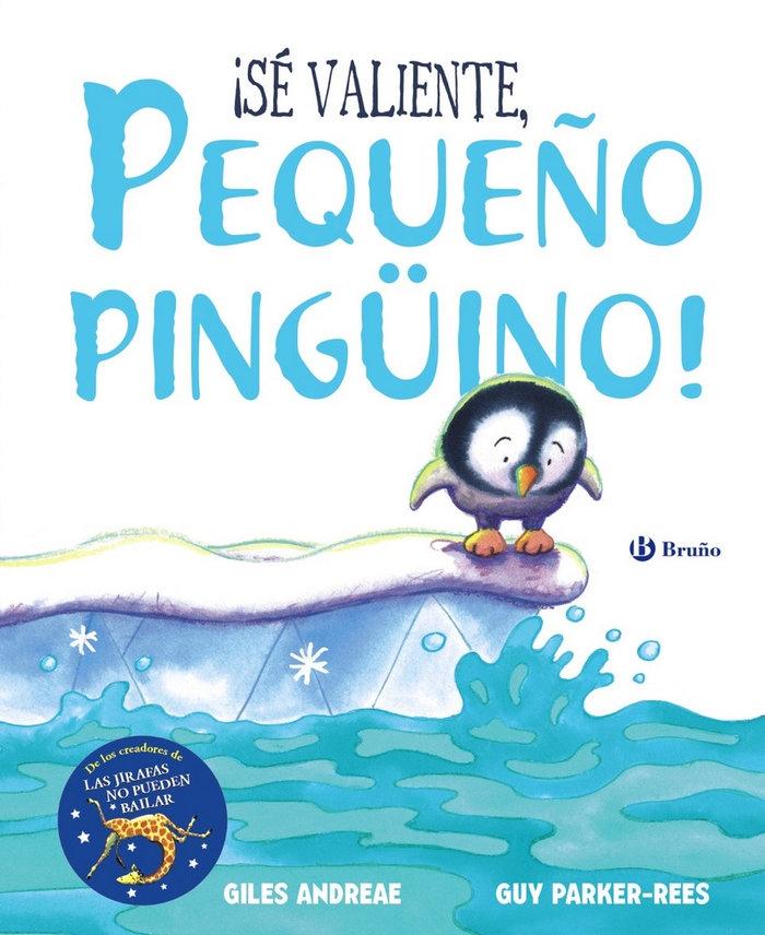 ¡Sé Valiente, Pequeño Pingüino!