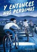 Y Entonces nos Perdimos. Y Entonces nos Perdimos.