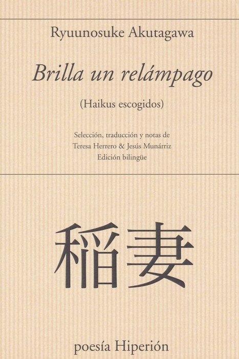 Brilla un Relámpago (Haikus Escogidos) "Selección, Traducción y Notas de Teresa Herrero y Jesús Munárriz. Edición Bilingüe". 