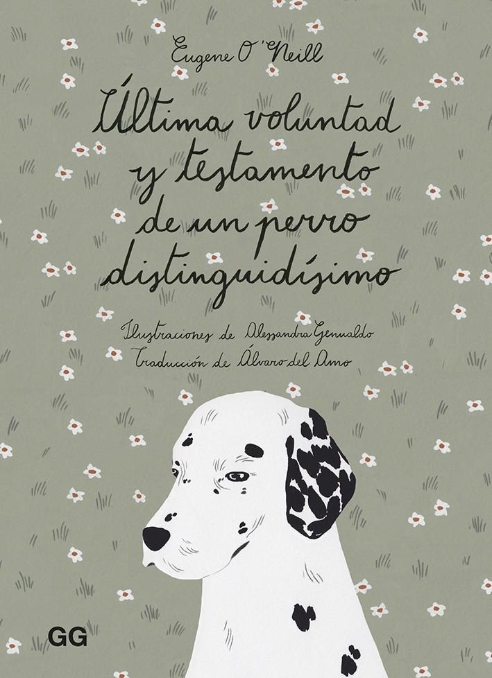 Última voluntad y testamento de un perro distinguidísimo. 