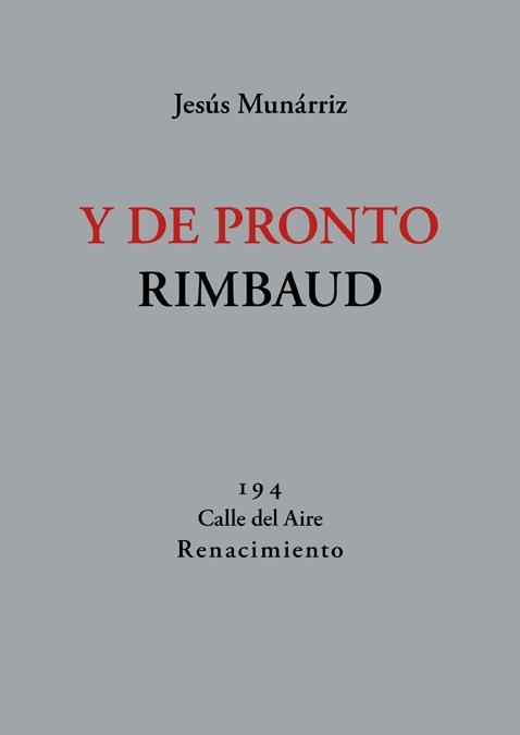 Y de pronto Rimbaud "66 nuevos poemas". 