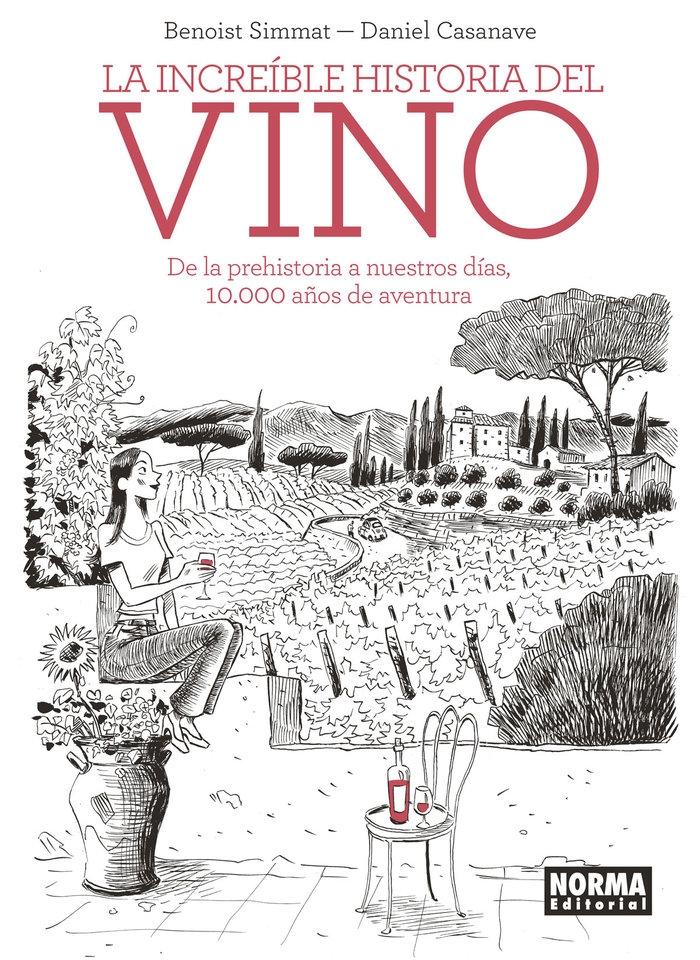 La increíble historia del vino "De la Prehistoria a nuestro días, 10.000 años de aventura". 