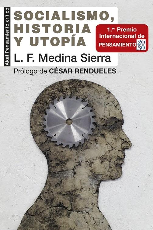 Socialismo, historia y utopía "Apuntes para su tercer siglo". 