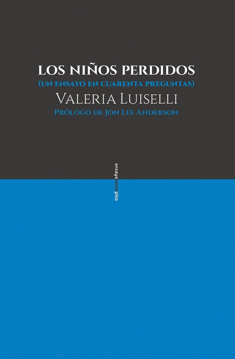 Los Niños Perdidos  "Un Ensayo en Cuarenta Preguntas". 