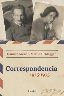 CORRESPONDENCIA 1925 - 1975 Hanna Arendt - Martin Heidegger