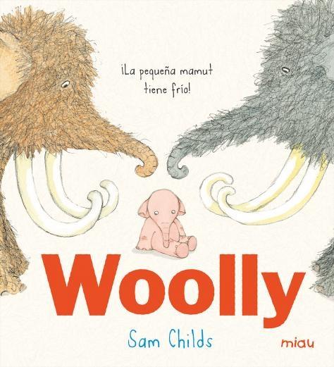 Woolly "¡La pequeña mamut tiene frío!"