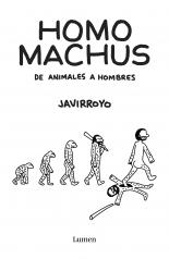 Homo machus "De animales a hombres". 