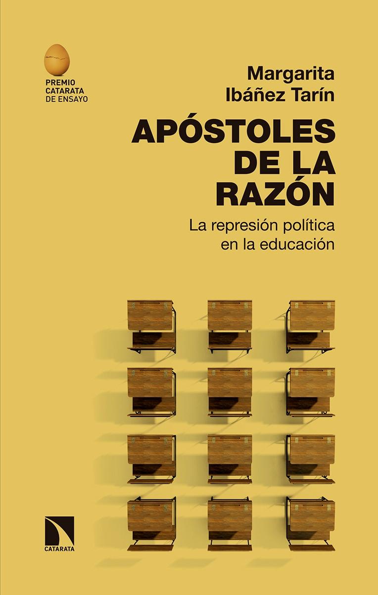 Apóstoles de la razón "La represión política en la educación". 