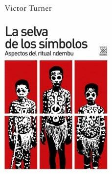 La selva de los símbolos "Aspectos del ritual ndembu"