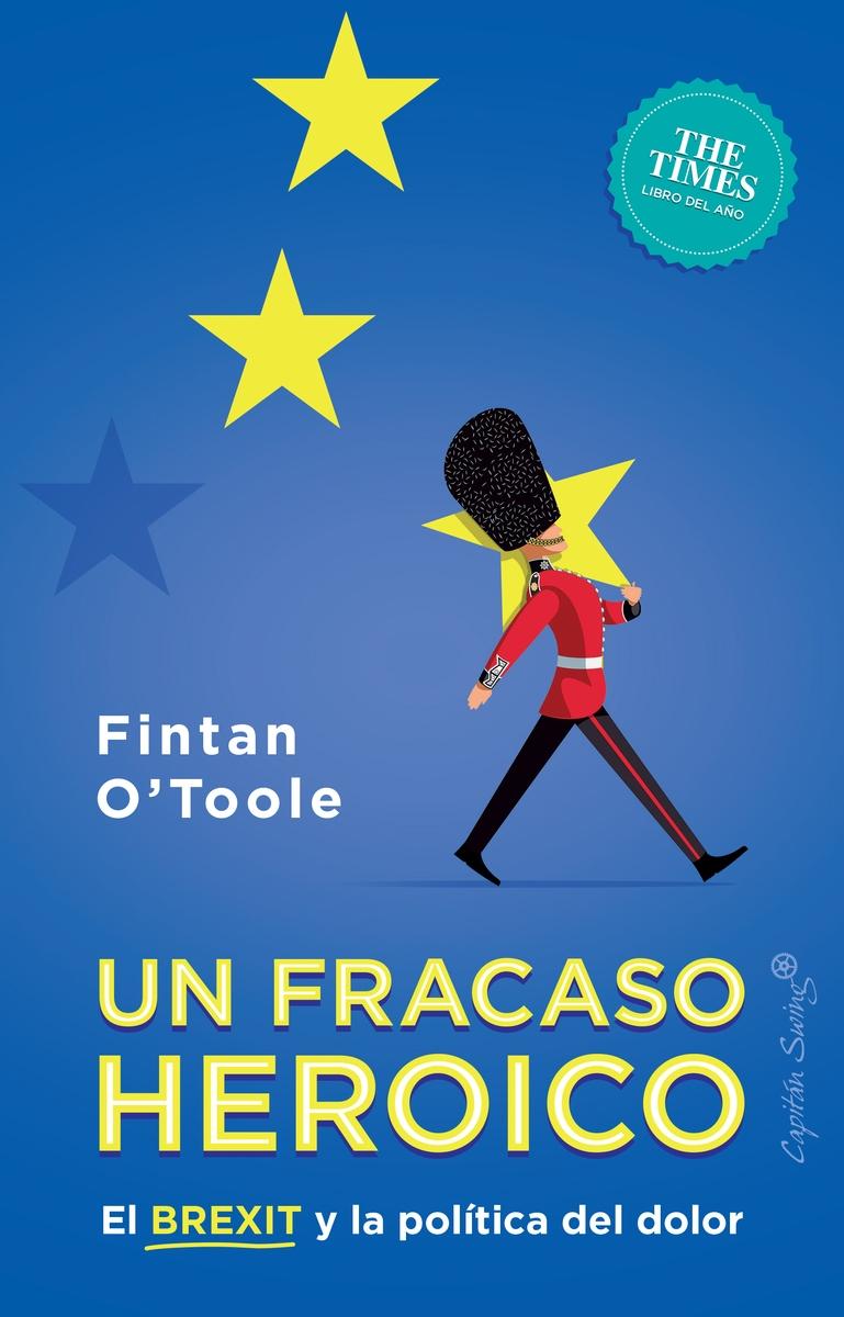 El fracaso heroico "El Brexit y la política del dolor"