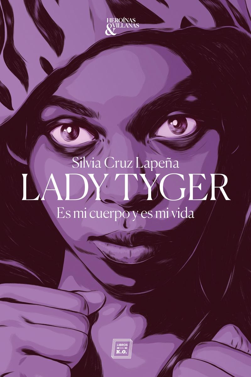 LADY TYGER "Es mi cuerpo y es mi vida"