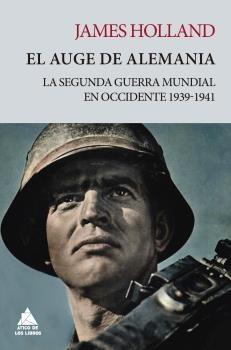 El auge de Alemania "La Segunda Guerra Mundial en Occidente 1939-1941". 