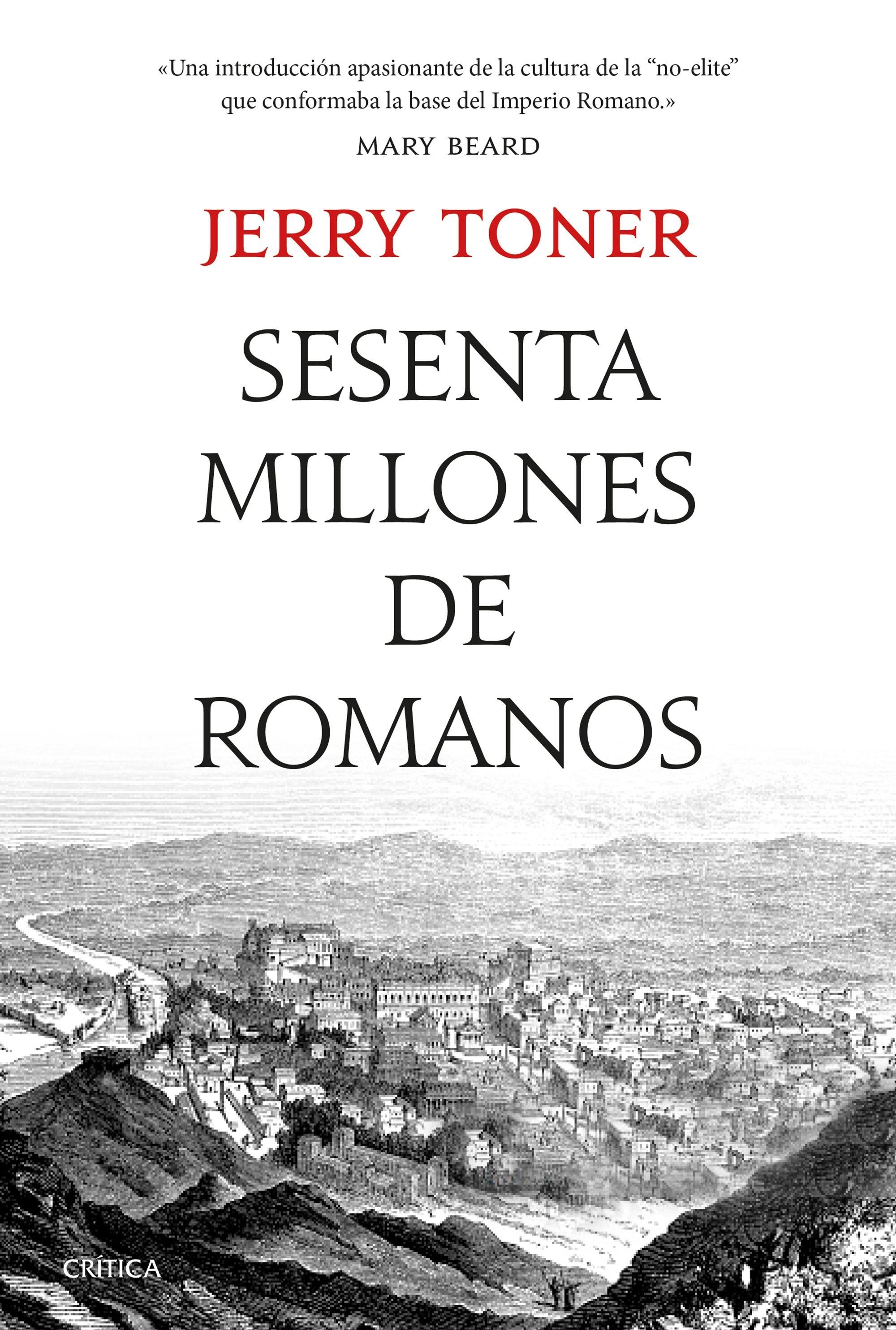 Sesenta millones de romanos "La cultura del pueblo en la antigua Roma"