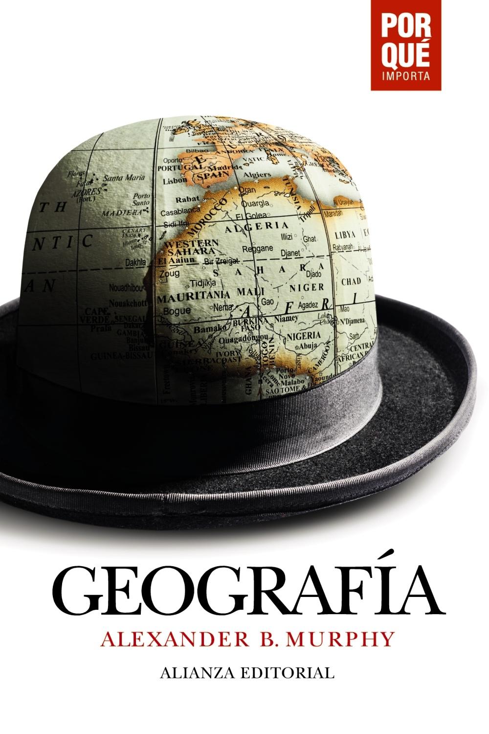 Geografía: ¿Por que Importa?. 