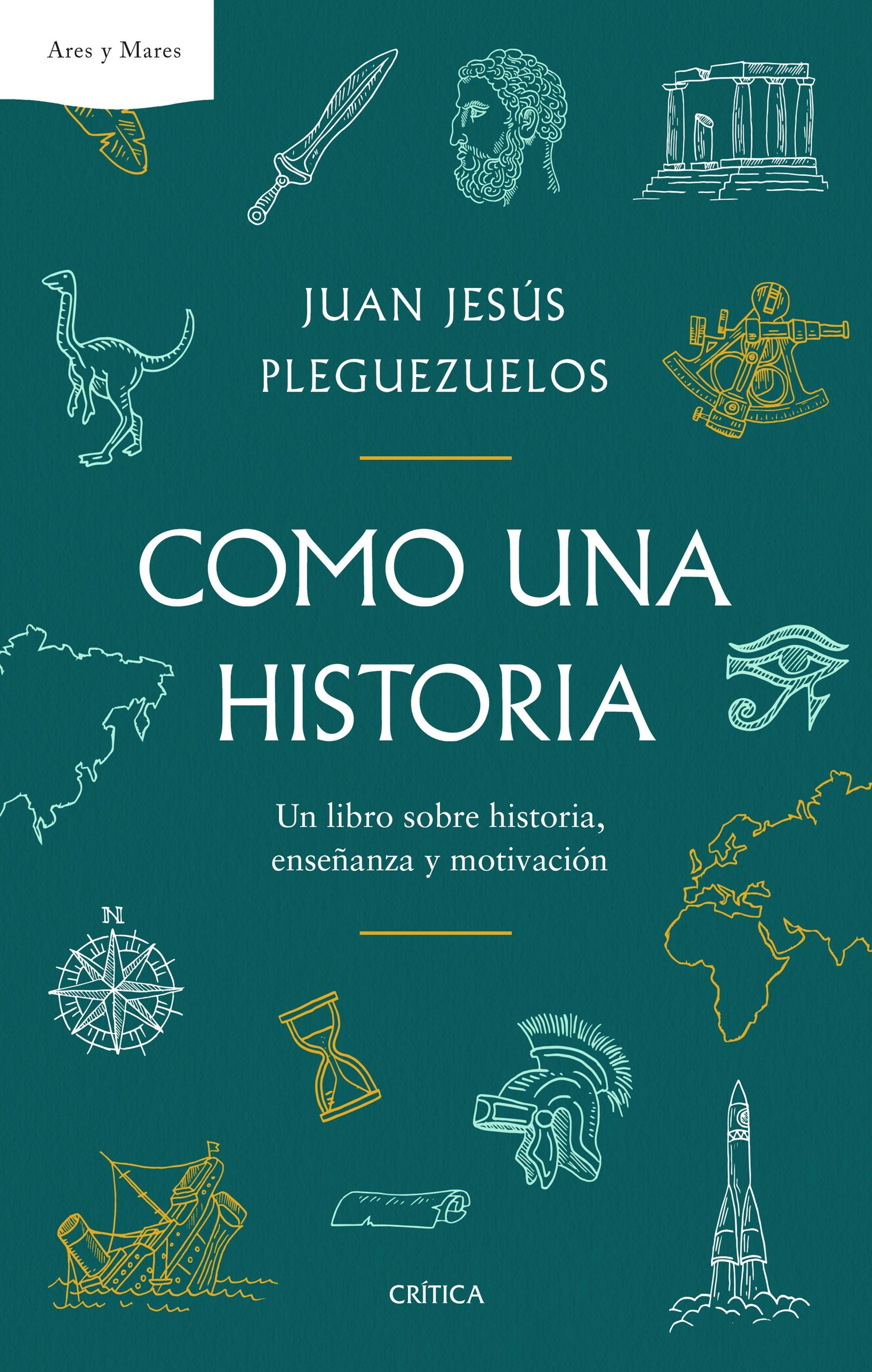 Como una Historia "Un Libro sobre Historia, Enseñanza y Motivación"