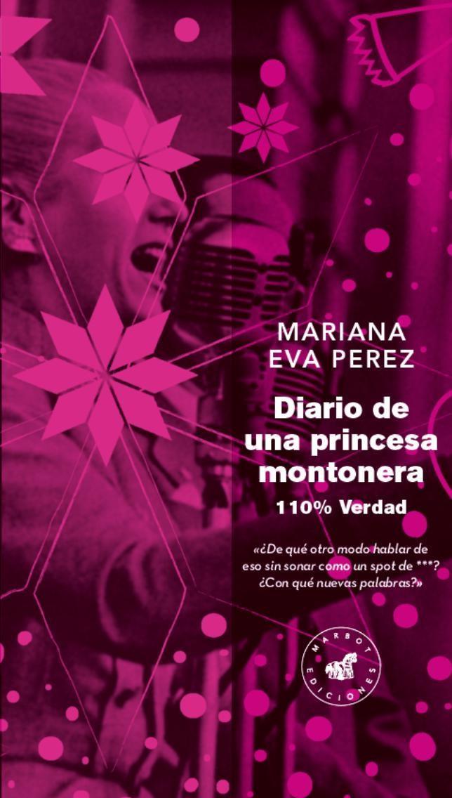 DIARIO DE UNA PRINCESA MONTONERA "110% VERDAD"