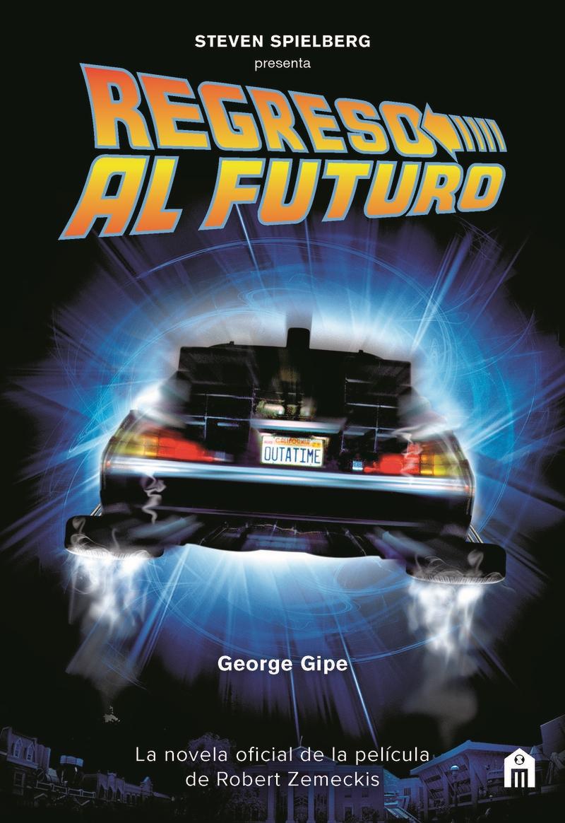 Regreso al futuro "La novela oficial de la película de Robert Zemeckis". 