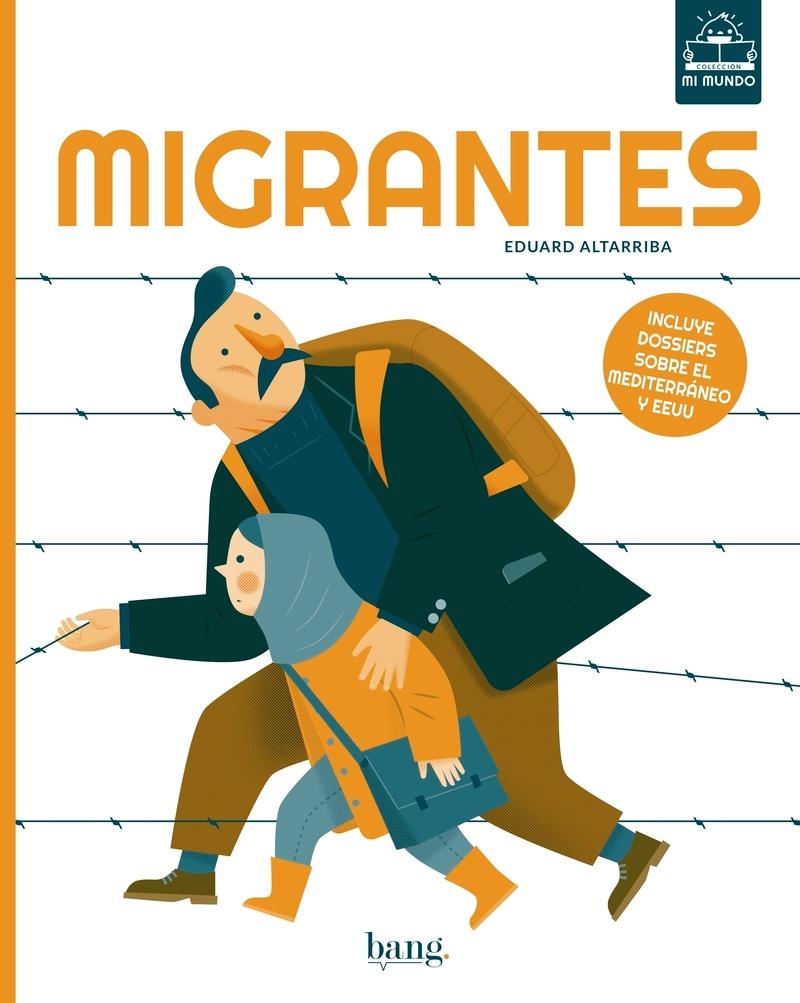 Migrantes "Incluye dosiers sobre el Mediterráneo y EEUU". 
