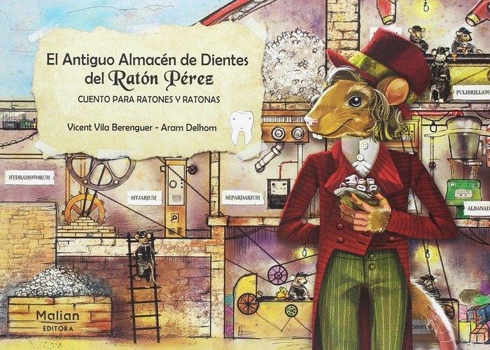 El antiguo almacén de dientes del Ratoncito Pérez "Cuento para ratones y ratonas"