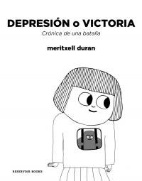 Depresión o victoria "Crónica de una batalla"