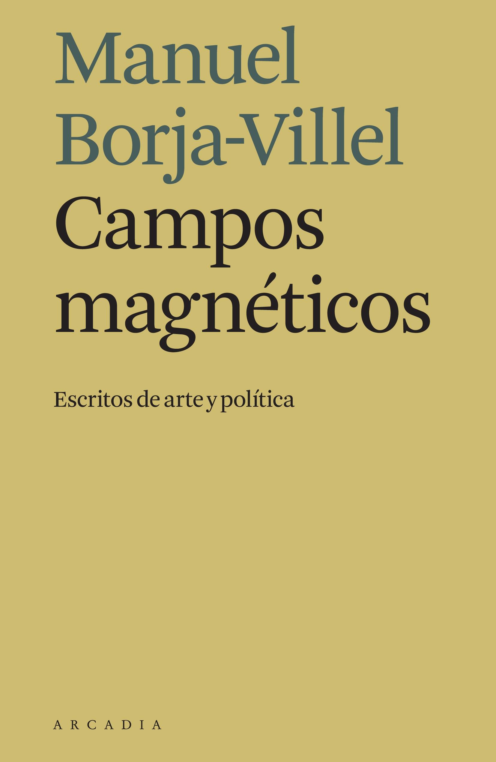 Campos magnéticos "Escritos de arte y política". 
