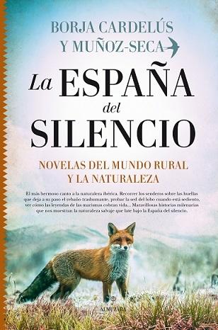 La España del silencio "Novelas del mundo rural y la naturaleza". 