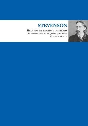 Relatos de terror y misterio "El extraño caso del Dr. Jekyll y Mr. Hyde | Markheim | Olalla". 