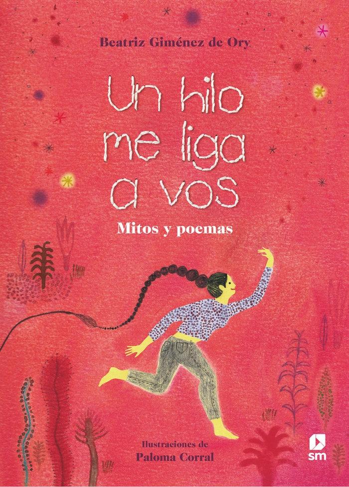 Un hilo me liga a vos "Mitos y poemas"