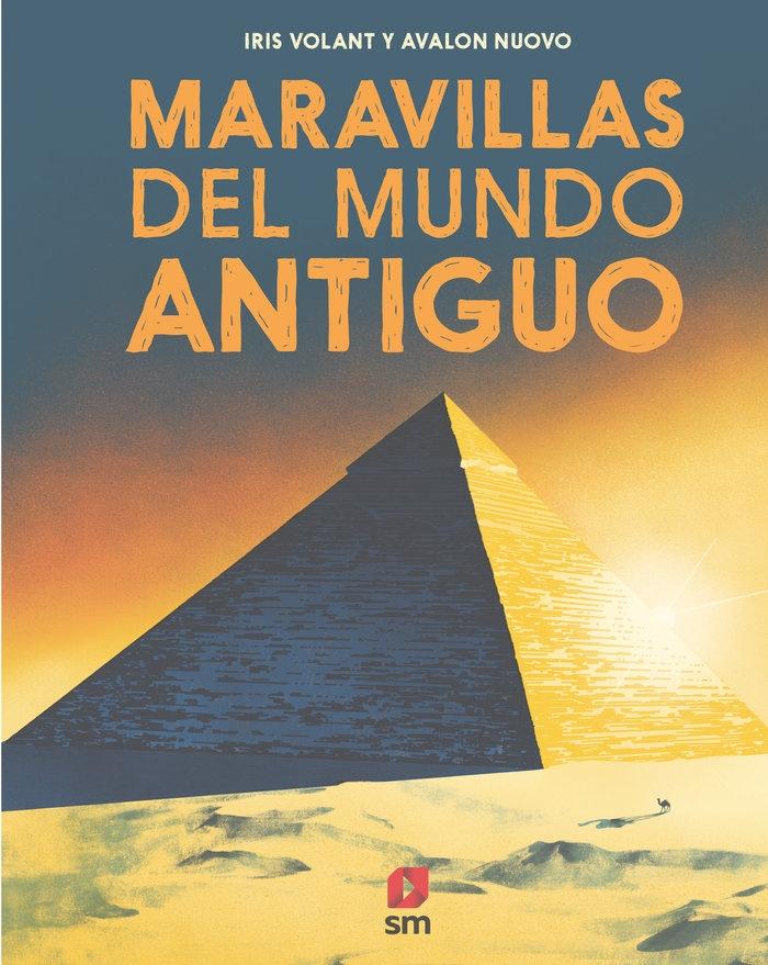 Maravillas del Mundo Antiguo. 