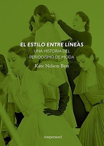 El estilo entre líneas "Una historia del periodismo de moda"