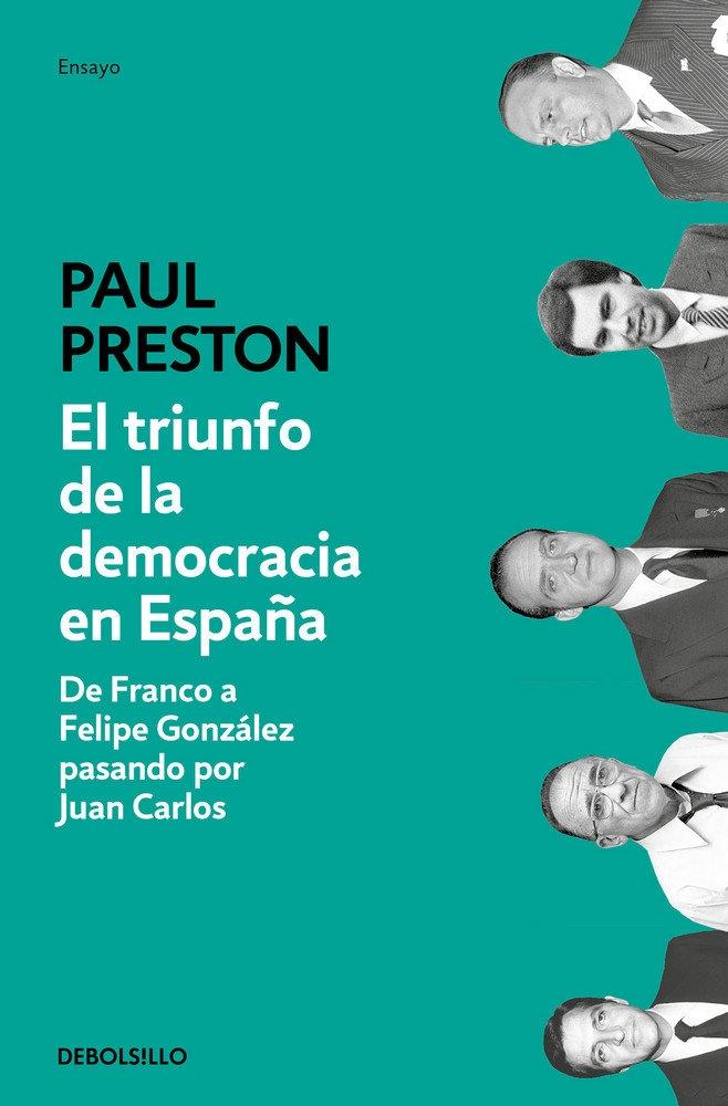 El triunfo de la democracia en España "De Franco a Felipe González pasando por Juan Carlos"