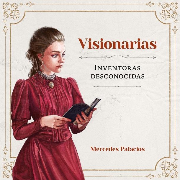 Visionarias "Inventoras desconocidas". 