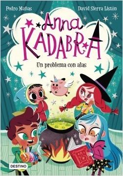 Anna Kadabra 2 "Un Problema con Alas". 