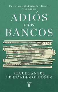 Adiós a los Bancos. Adiós a los Bancos.