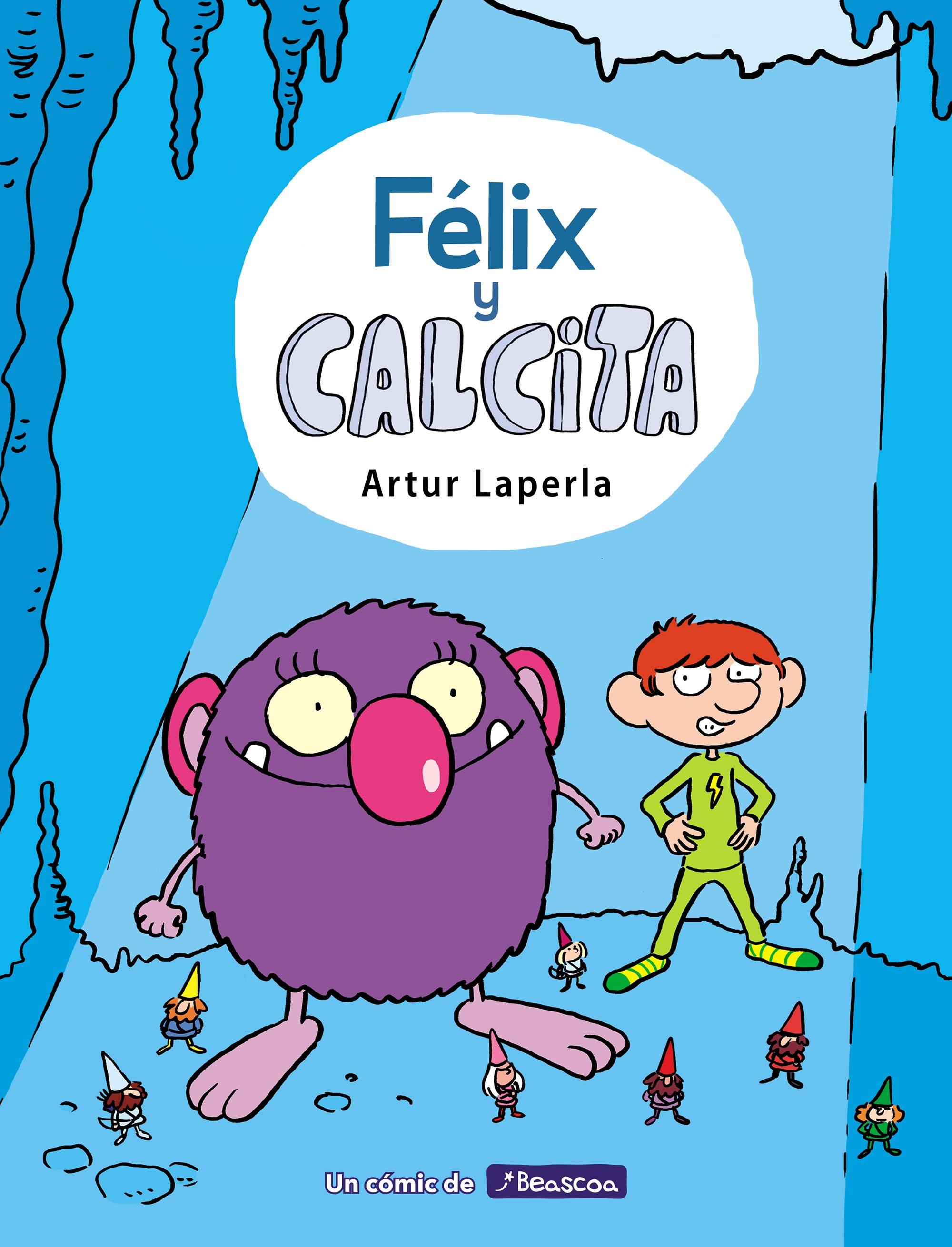 Félix y Calcita 1. Félix y Calcita 1.