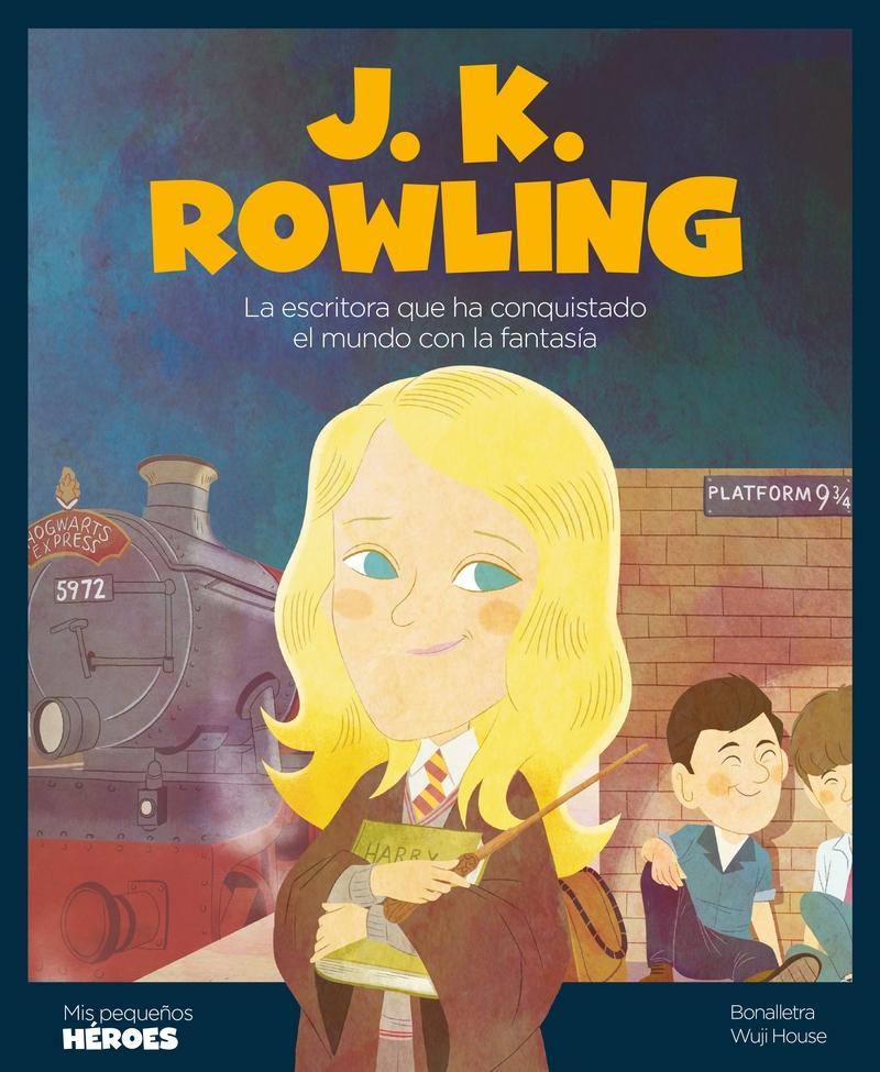 J.K. Rowling "La escritora que ha conquistado el mundo con la fantasía"