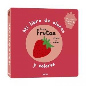 Mi Libro de Olores y Colores "Las Frutas". 