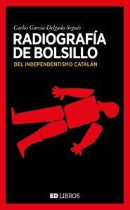 RADIOGRAFÍA DE BOLSILLO DEL SEPARATISMO CATALÁN. 