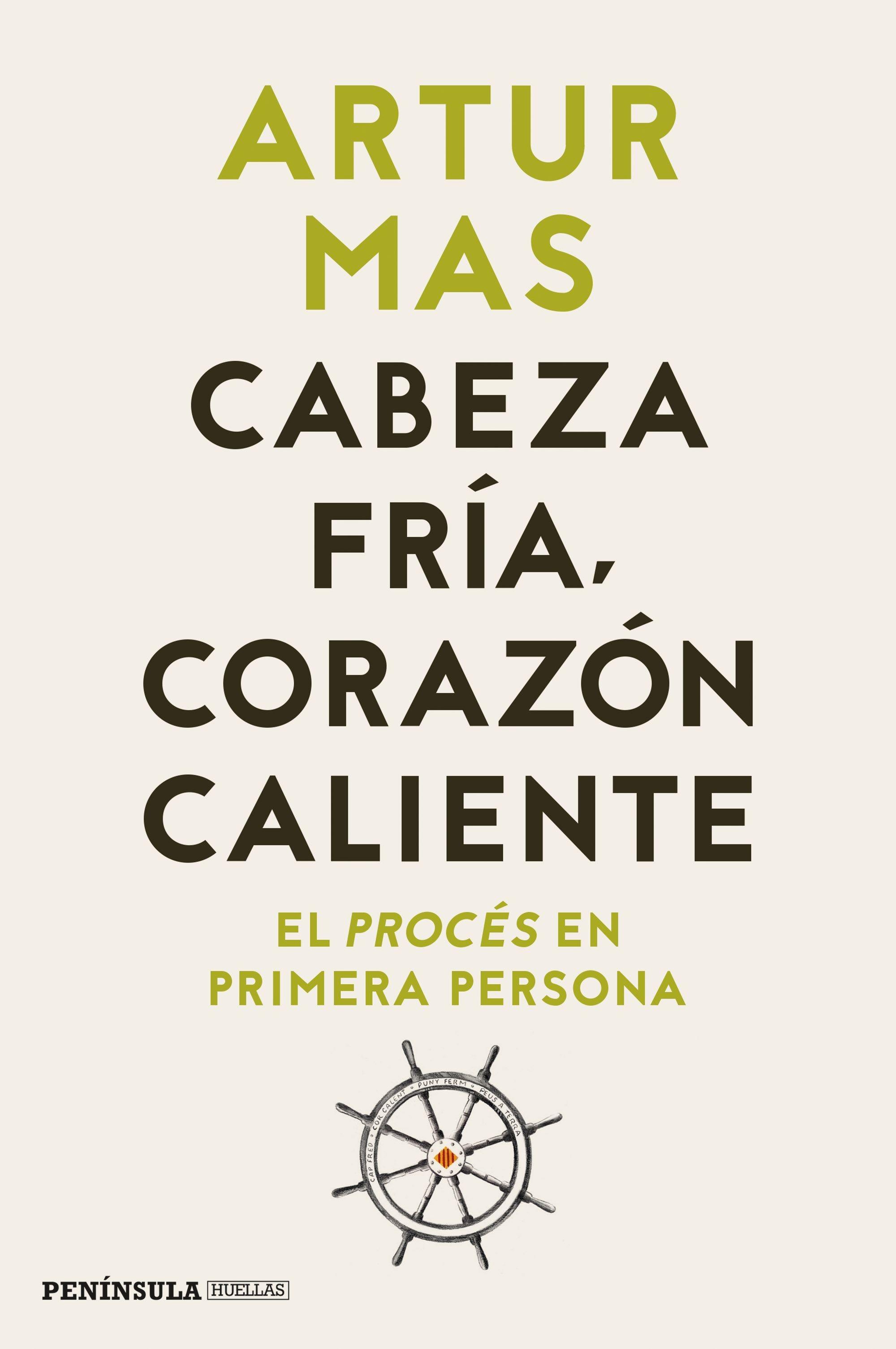 Cabeza fría, corazón caliente "El procés en primera persona"