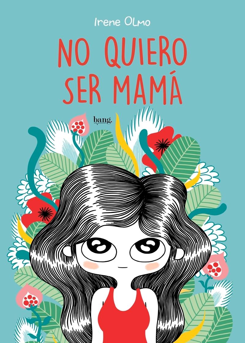 No Quiero Ser Mamá