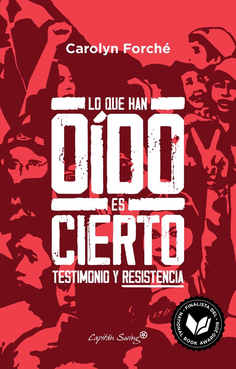 Lo que han oído es cierto "Testimonio y Resistencia "